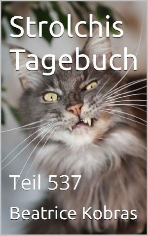 [Strolchis Tagebuch 537] • Strolchis Tagebuch · Teil 537